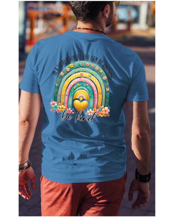 Koszulka Bądź życzliwy „In a world where you can be anything, be kind” – Unisex