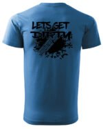 Koszulka Let's get Dirty <br>Off-road i Zabawa - Unisex, dla niego