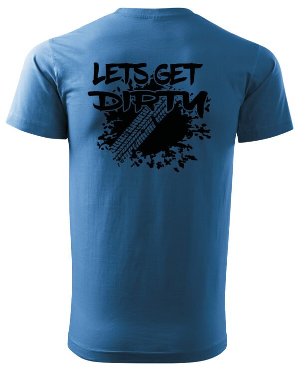 Koszulka Let's get Dirty <br>Off-road i Zabawa - Unisex, dla niego