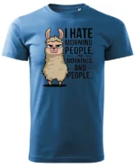 Koszulka I Hate Mornings <br>And people - Unisex, dla niej