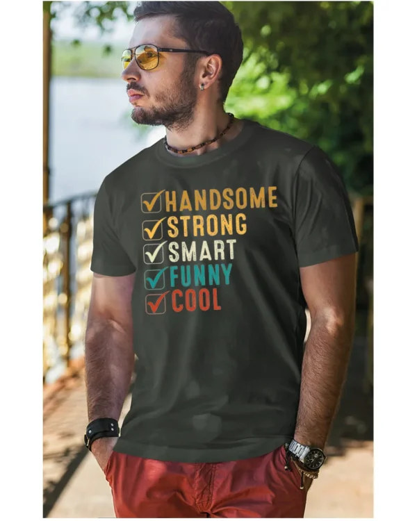 Koszulka Handsome, Smart, Funny wybierz swoje atuty – Unisex