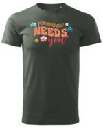 Koszulka Tomorrow needs you, Bądź nadzieją jutra – Unisex