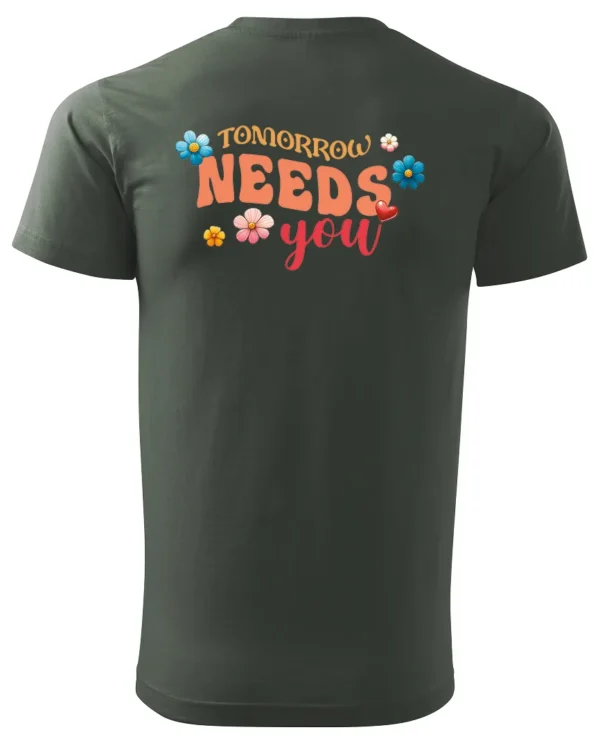 Koszulka Tomorrow needs you, Bądź nadzieją jutra – Unisex