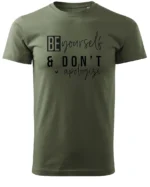 Koszulka Bądź sobą i nie przepraszaj <br>wyrażaj swoją indywidualność - Unisex, dla niego