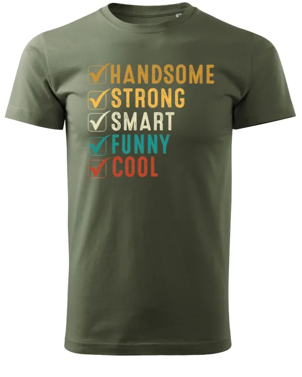 Koszulka Handsome, Smart, Funny wybierz swoje atuty – Unisex