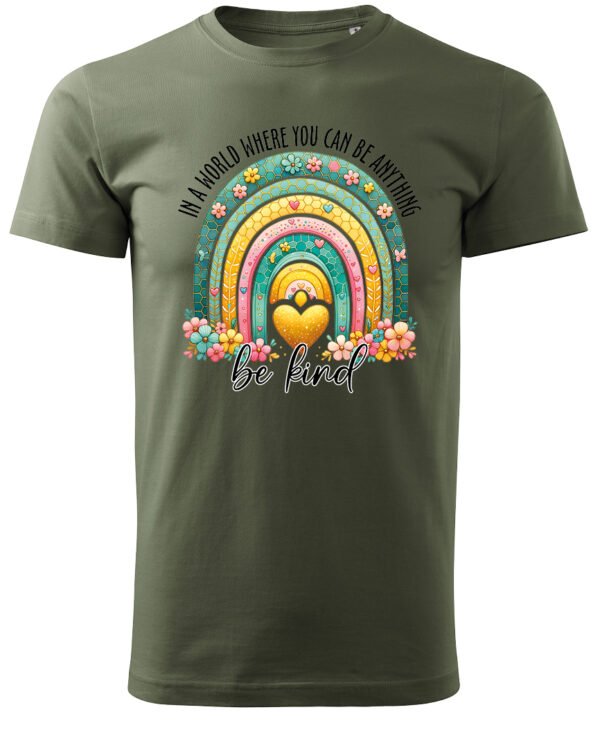 Koszulka Bądź życzliwy „In a world where you can be anything, be kind” – Unisex