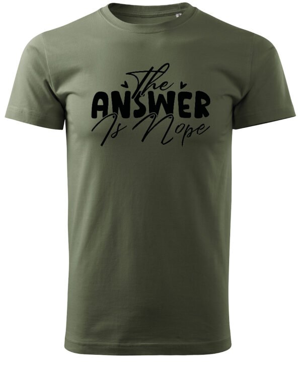 Koszulka The Answer is Nope, zdecydowane „nie” – Unisex