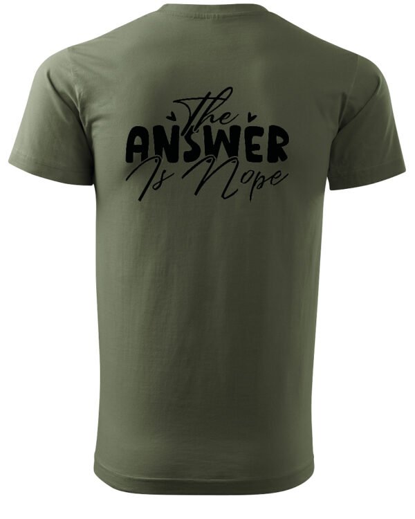 Koszulka The Answer is Nope, zdecydowane „nie” – Unisex