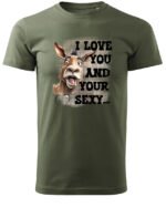 Koszulka Sexy i zabawny <br>Miłosne wyznanie z humorem - Unisex, dla niego