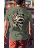 Koszulka Sexy i zabawny <br>Miłosne wyznanie z humorem - Unisex, dla niego