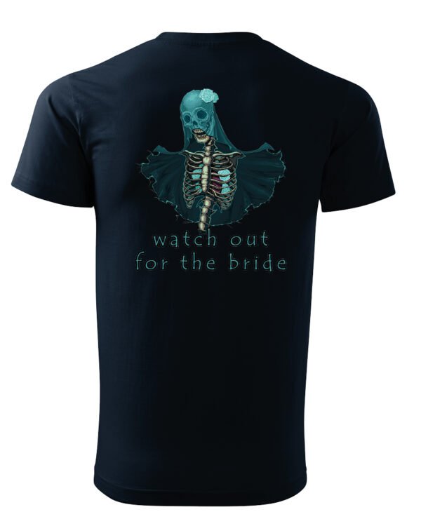 Koszulka unisex panna młoda “Watch out for the bride”, dla niego – wybierz kolor!