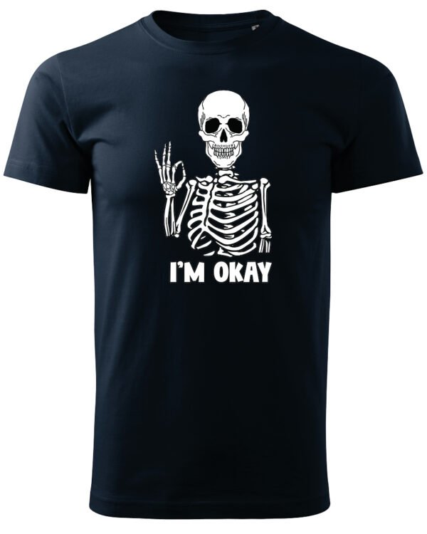 Koszulka I'm OKAY - UNISEX