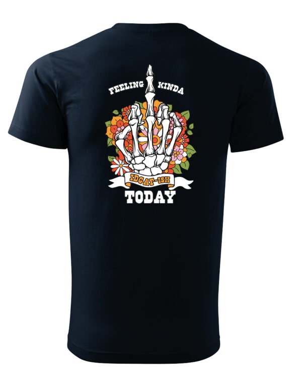 Koszulka IDGAF Today UNISEX