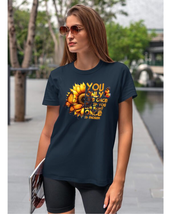 Koszulka Żyjesz tylko raz <br>ciesz się każdą chwilą - Unisex, dla niej