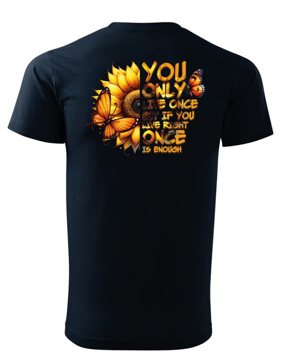 Koszulka Żyjesz tylko raz <br>ciesz się każdą chwilą - Unisex, dla niego