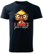 Koszulka Nie obchodzi mnie to! <br>bądź sobą - Unisex, dla niego