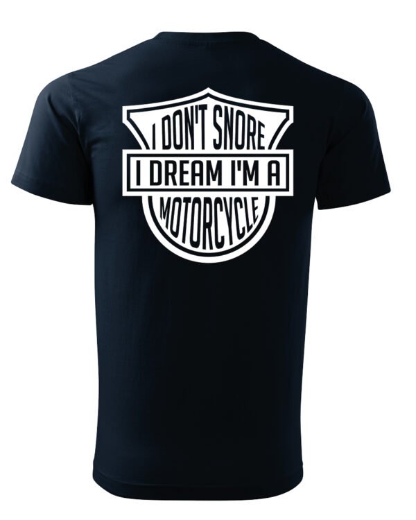 Koszulka I dont snore, I dream I’m a motorcycle – edycja White, Unisex