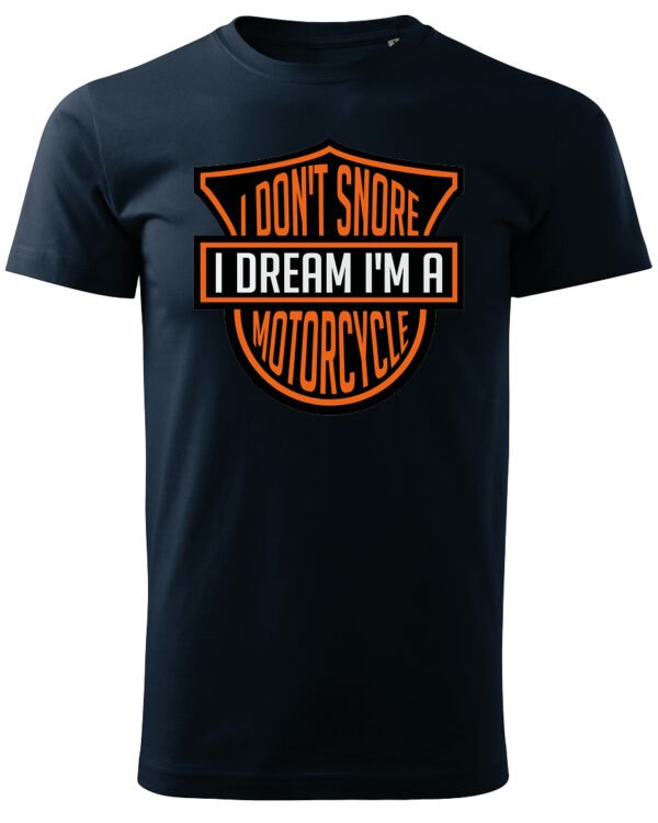 Koszulka I dont snore, I dream I’m a motorcycle – edycja Midnight, Unisex