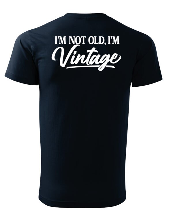 Koszulka Styl retro na co dzień, „I'm not old, I'm vintage” – Unisex, edycja Midnight