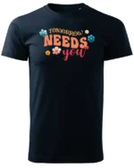 Koszulka Tomorrow needs you, Bądź nadzieją jutra – Unisex