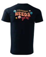 Koszulka Tomorrow needs you, Bądź nadzieją jutra – Unisex