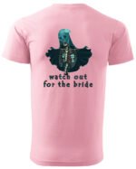 Koszulka unisex panna młoda “Watch out for the bride”, dla niego – wybierz kolor!