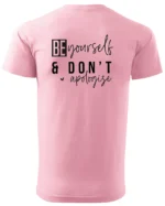 Koszulka Bądź sobą i nie przepraszaj <br>wyrażaj swoją indywidualność - Unisex, dla niego