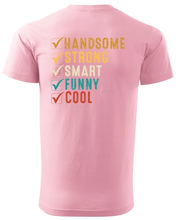 Koszulka Handsome, Smart, Funny wybierz swoje atuty – Unisex