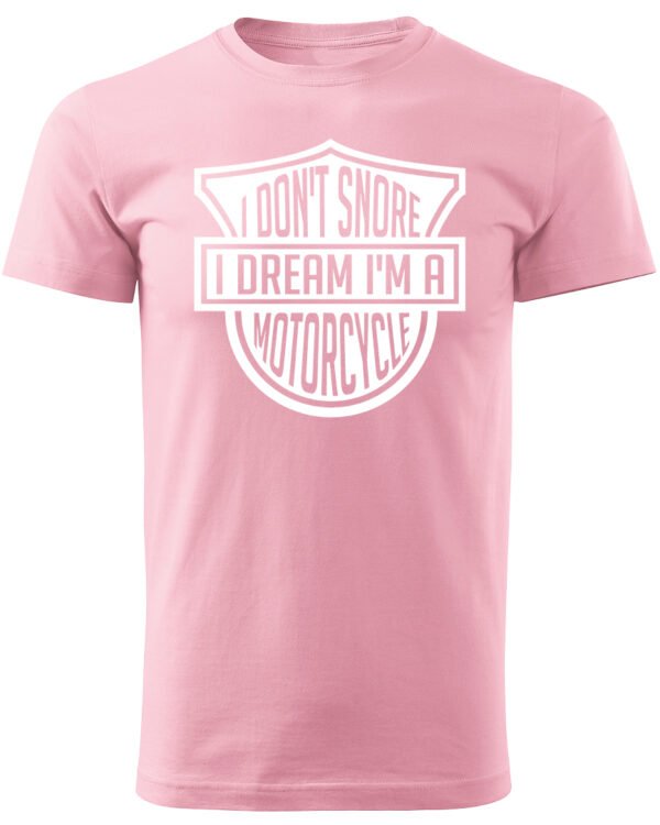 Koszulka I dont snore, I dream I’m a motorcycle – edycja White, Unisex