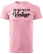 Koszulka Styl retro na co dzień, „I'm not old, I'm vintage” – edycja Midnight, Unisex