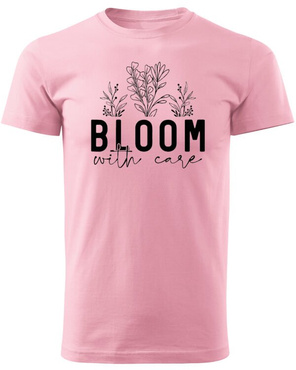 Koszulka Kwitnij z miłością do siebie, „Bloom with care” –  Unisex