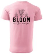 Koszulka Kwitnij z miłością do siebie, „Bloom with care” –  Unisex