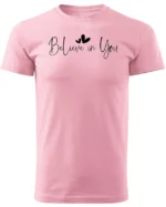 Koszulka Siła i pewność siebie, „Believe in You” – Unisex
