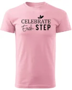 Koszulka Świętuj każdy krok, „Celebrate Each Step” – Unisex