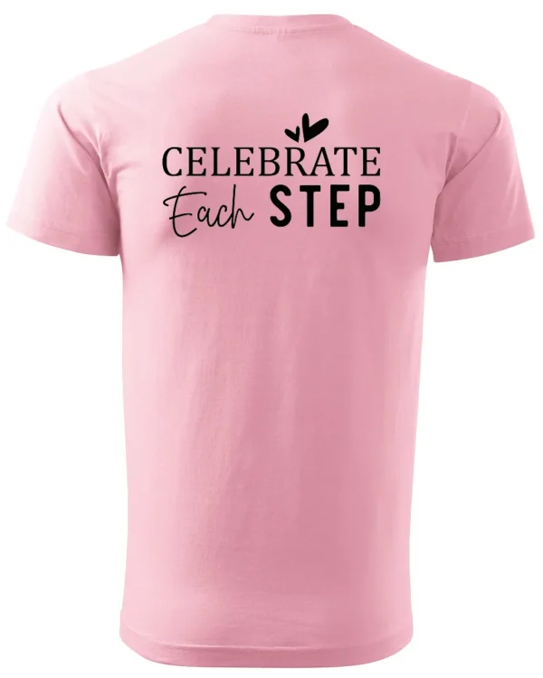 Koszulka Świętuj każdy krok, „Celebrate Each Step” – Unisex
