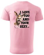 Koszulka Sexy i zabawny <br>Miłosne wyznanie z humorem - Unisex, dla niego
