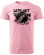 Koszulka Let's get Dirty <br>Off-road i Zabawa - Unisex, dla niego