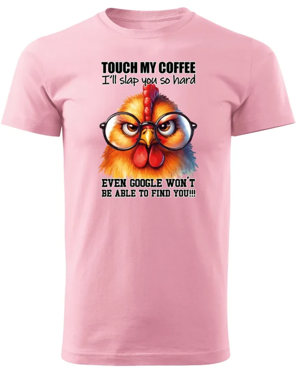Koszulka Touch my Coffee <br>I'll slap you so hard - Unisex, dla niej