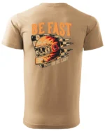 Koszulka unisex wyścig “Be fast or be last”, dla niego – wybierz kolor!
