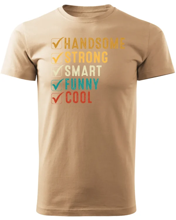 Koszulka Handsome, Smart, Funny wybierz swoje atuty – Unisex