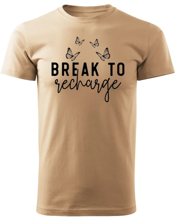 Koszulka Znajdź chwilę na odpoczynek, „Break to recharge” – Unisex