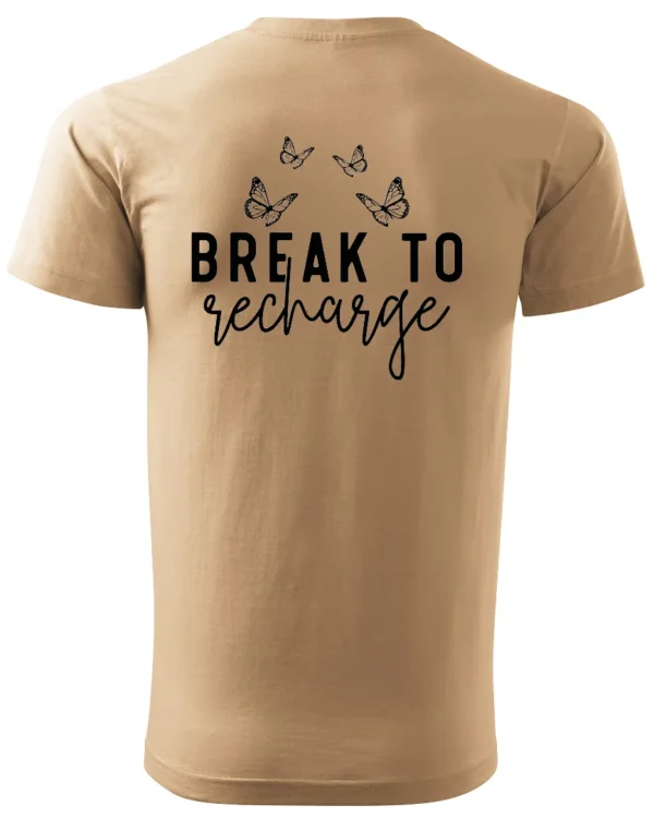 Koszulka Znajdź chwilę na odpoczynek, „Break to recharge” – Unisex
