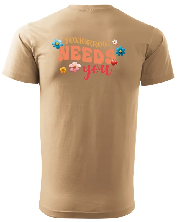 Koszulka Tomorrow needs you, Bądź nadzieją jutra – Unisex