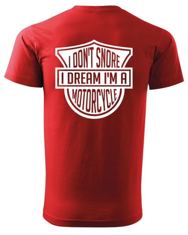 Koszulka I dont snore, I dream I’m a motorcycle – edycja White, Unisex
