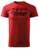 Koszulka Styl retro na co dzień, „I'm not old, I'm vintage” – edycja Midnight, Unisex