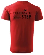 Koszulka Świętuj każdy krok, „Celebrate Each Step” – Unisex