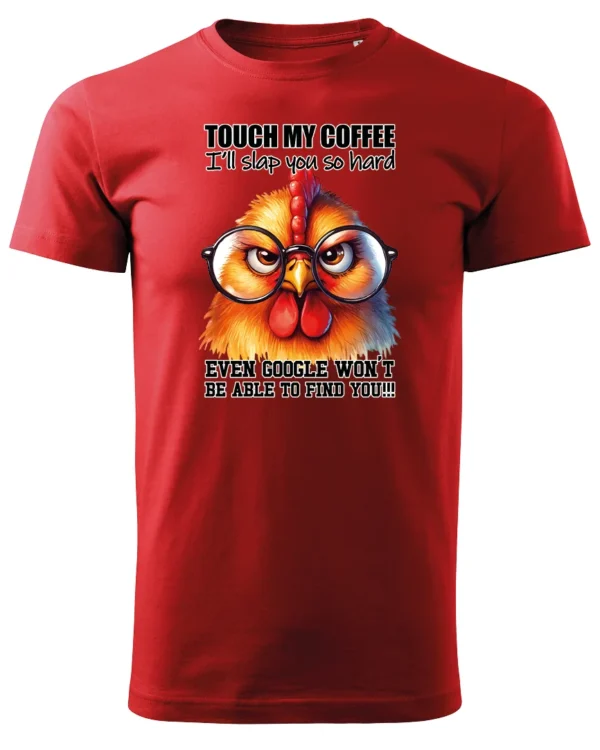 Koszulka Touch my Coffee <br>I'll slap you so hard - Unisex, dla niej