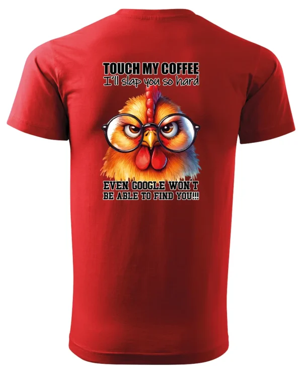 Koszulka Touch my Coffee <br>I'll slap you so hard - Unisex, dla niej