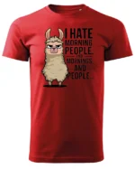 Koszulka I Hate Mornings <br>And people - Unisex, dla niej