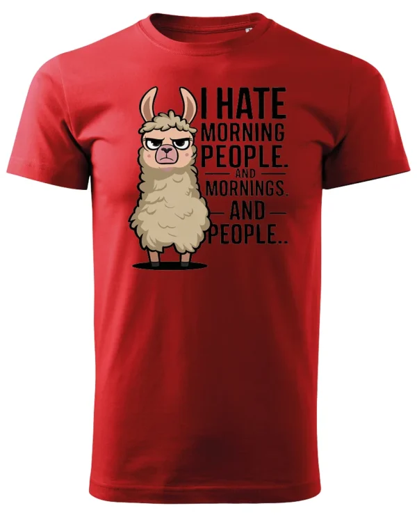 Koszulka I Hate Mornings <br>And people - Unisex, dla niej
